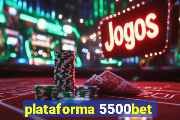 plataforma 5500bet